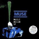 Muse - Muscle Museum EP