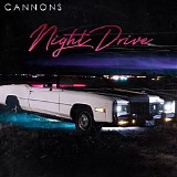 Cannons - Night Drive