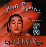 Yma Sumac - Legend Of The Sun Virgin