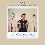 Coil with Black Sun Productions - The Plastic Spider Thing