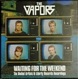 Vapors, The - Waiting For The Weekend Compilation