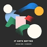 Jaguar Sun - It Gets Better