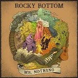 Rocky Bottom - Mr. Nothing