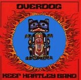 Hartley, Keef Band - Overdog