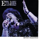 Etta James - Seven Year Itch