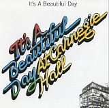 It's A Beautiful Day - It's A Beautiful Day At Carnegie Hall