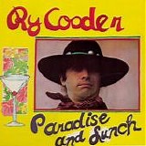 Ry Cooder - Paradise And Lunch