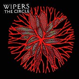 Wipers - The Circle