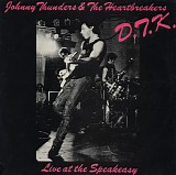 Johnny Thunder & The Heartbreakers - D.T.K. (Live At The Speakeasy)