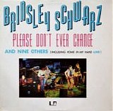 Brinsley Schwarz - Please Don’t Ever Change