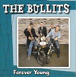 The Bullits - Forever Young