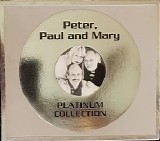 Peter, Paul & Mary - Platinum Collection