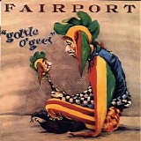 Fairport Convention - Gottle O'Geer ('07 Remaster)