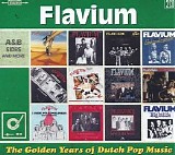 Flavium - The Golden Years Of Dutch Pop Music (A&B Sides And More)