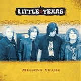 Little Texas - Missing Years