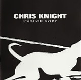 Chris Knight - Enough Rope