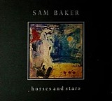 Sam Baker - Horses And Stars