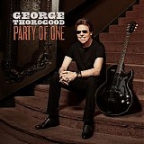 George Thorogood - Party of One