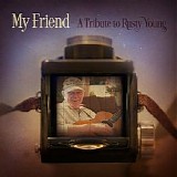 Various artists - My Friend (A Tribute To Rusty Young)