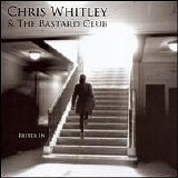 Chris Whitley & the Bastard Club - Reiter In