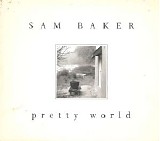 Sam Baker - Pretty World