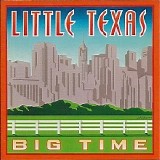 Little Texas - Big Time