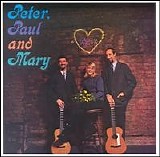 Peter, Paul & Mary - Peter, Paul and Mary