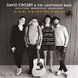 David Crosby & The Lighthouse Band - Live At The Capitol Theatre [2022 HDtracks]