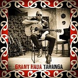 Grant Haua - Tahanga (Unplugged)