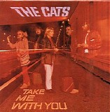 The Cats - Take me with you