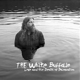 The White Buffalo - Love and the Death of Damnation