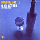 Moebius Bottle - O My Mother