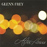 Glenn Frey - After Hours (Deluxe)