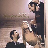 Peter, Paul & Mary - The Very Best of Peter, Paul and Mary