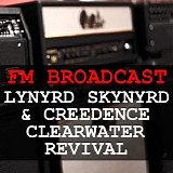 Various artists - FM Broadcast Lynyrd Skynyrd & Creedence Clearwater Revival