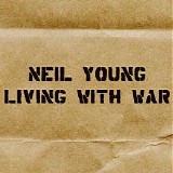 Neil Young - Living with War [24-96]