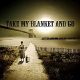 Joe Purdy - Take My Blanket and Go