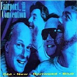 Fairport Convention - Old . New . Borrowed . Blue