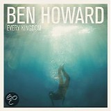 Ben Howard - Every Kingdom