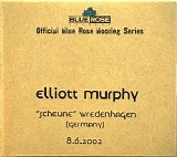 Elliott Murphy - Official Blue Rose Bootleg Series - Elliott Murphy, Iain Matthews & Olivier Durands - Solingen 2001