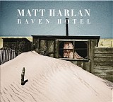 Matt Harlan - Raven Hotel