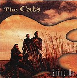 The Cats - Shine On