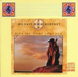 Michael Martin Murphey - Blue Sky • Night Thunder