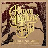 The Allman Brothers Band - Trouble No More: 50th Anniversary Collection