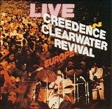 Creedence Clearwater Revival - Live in Europe