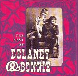 Delaney & Bonnie - The Best of Delaney & Bonnie