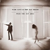 Nick Cave & The Bad Seeds - Push The Sky Away [2013]