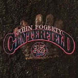 John Fogerty - Centerfield (25th Anniversary)