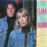 Gene Clark And Carla Olson - So Rebellious A Lover