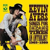 Kevin Ayers - Songs for Insane Times: Anthology, 1969-1980